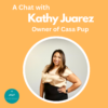 A Chat with Kathy Juarez